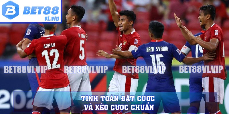 Tính toán đặt cược và kèo cược chuẩn