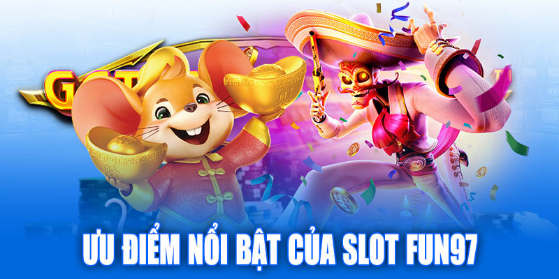 Ưu điểm nổi bật của Slot Fun97 dưới góc nhìn của Bet88